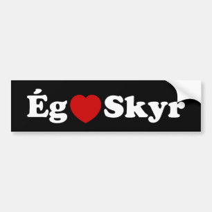 I Heart (Love) Skyr [Ég Elska Skyr] IJslands Bumpersticker