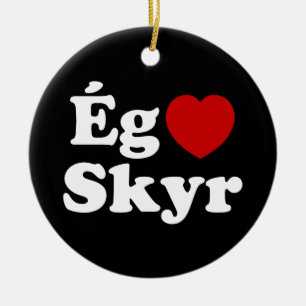I Heart (Love) Skyr [Ég Elska Skyr] IJslands Keramisch Ornament