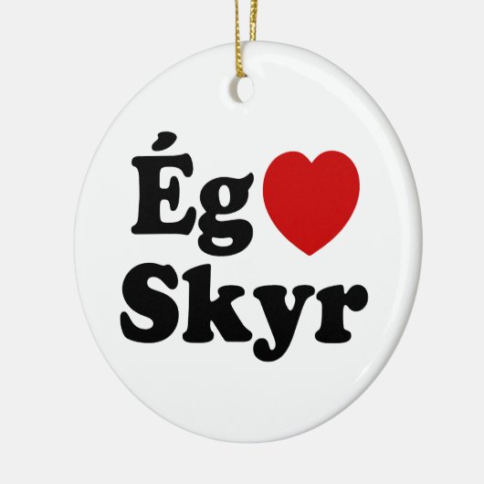 I Heart (Love) Skyr [Ég Elska Skyr] IJslands Keramisch Ornament (Links)