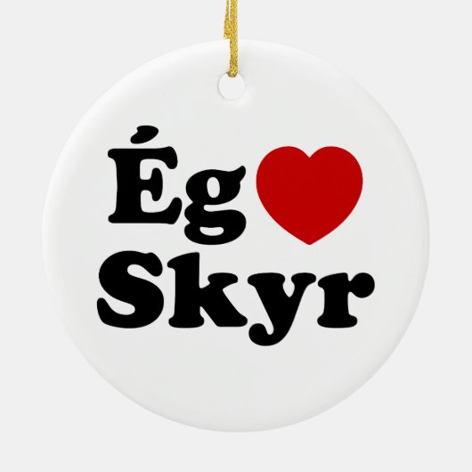 I Heart (Love) Skyr [Ég Elska Skyr] IJslands Keramisch Ornament (Achterkant)