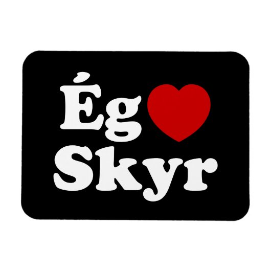 I Heart (Love) Skyr [Ég Elska Skyr] IJslands Magneet (Horizontaal)
