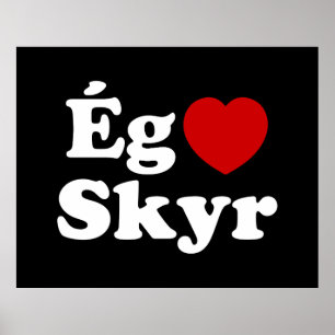 I Heart (Love) Skyr [Ég Elska Skyr] IJslands Poster