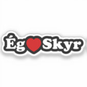 I Heart (Love) Skyr [Ég Elska Skyr] IJslands Sticker (Voorkant)