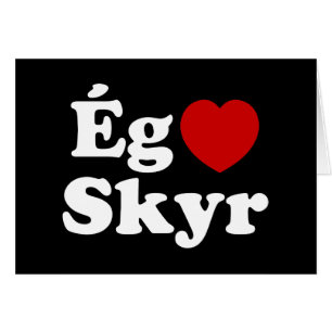 I Heart (Love) Skyr [Ég Elska Skyr] IJslandse Kaar