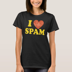 I Heart Love Spam Canked Pork Food Spam T-shirt