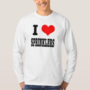 I HEART (LOVE) sprinklers T-shirt