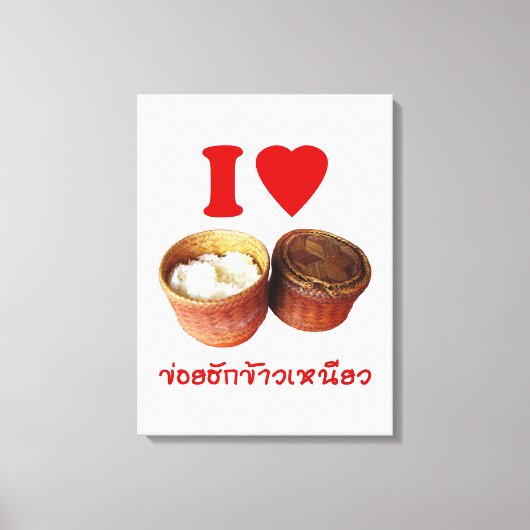 I Heart [Love] Sticky Rice [Khao Niao] - Thai Isan Canvas Afdruk (Voorkant)
