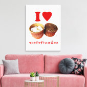 I Heart [Love] Sticky Rice [Khao Niao] - Thai Isan Canvas Afdruk (Insitu (Woonkamer))