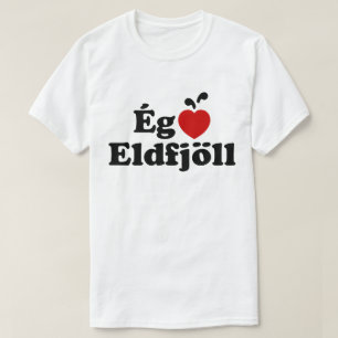 I Heart (Love) Volcanoes (Ég Elska Eldfjöll) T-shirt