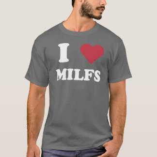 I "HEART"-MILFS T-SHIRT