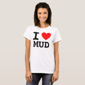 I Heart MUD Shirt (Voorkant volledig)