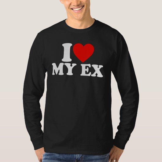 I Heart My Ex GFBF I Love My Ex Girlfriend Girlfri T-shirt (Voorkant)