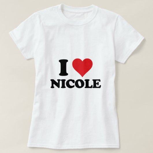 I Heart Nicole First Name I Love Personalized Stuf T-shirt (Design voorkant)