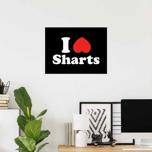 I Heart Sharts Poster (Thuiskantoor)