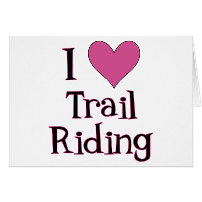 I Heart Trail Riding (Voorkant Horizontaal)