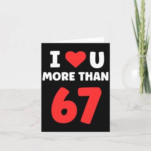 I Heart U More Than 67 Valentines 67 Meme Premium  Kaart (Voorkant)
