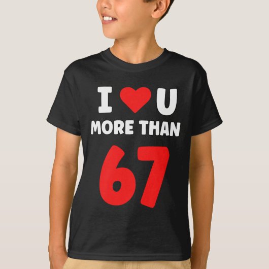 I Heart U More Than 67 Valentines 67 Meme Premium T-shirt (Voorkant)