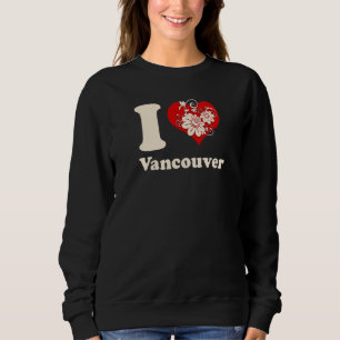 I Heart Vancouver Canada Floral Heart Trui