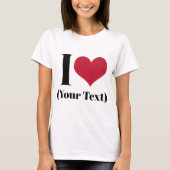 I Heart (voeg je eigen aangepaste tekst toe) Sjabl T-shirt (Voorkant)