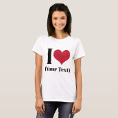 I Heart (voeg je eigen aangepaste tekst toe) Sjabl T-shirt (Voorkant volledig)