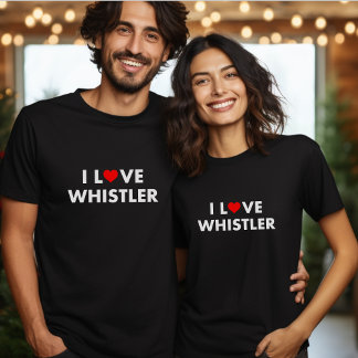 I Heart Whistler I Love Whistler Moderne tekst Don T-shirt