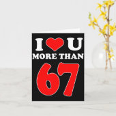 I Heart You More Than 67 Valentines 6 7 Meme Six S Kaart (Gele Bloem)