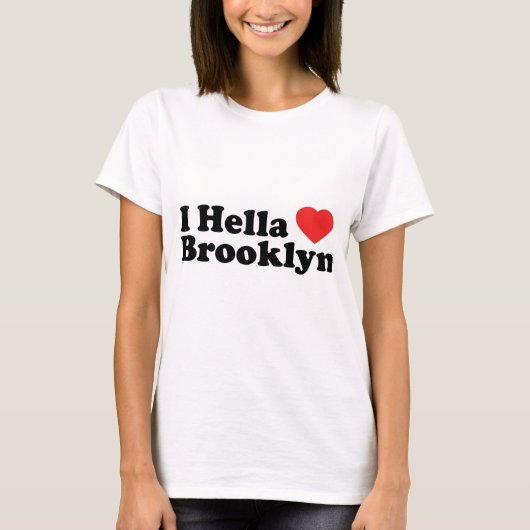 I Hella Love Brooklyn T-shirt (Voorkant)