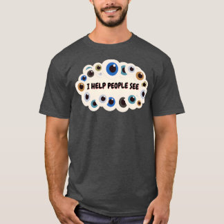 I help people see t-shirt