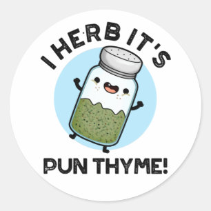 I Herb Het is Pun Thyme Funny Food Herb Pun Ronde Sticker