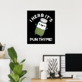 I Herb It's Pun Thyme Grappig Eten Kruid Pun Donke Poster (Thuiskantoor)