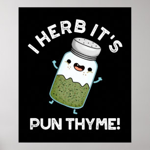 I Herb It's Pun Thyme Grappig Eten Kruid Pun Donke Poster
