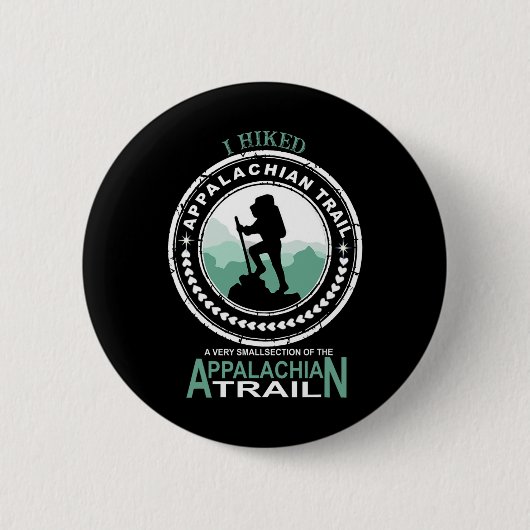 I Hiked A Small Section Of The Appalachian Trail  Ronde Button 5,7 Cm (Voorkant)