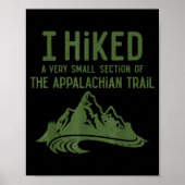 I Hiked A Very Small Section Of The Appalachian Tr Poster (Voorkant)