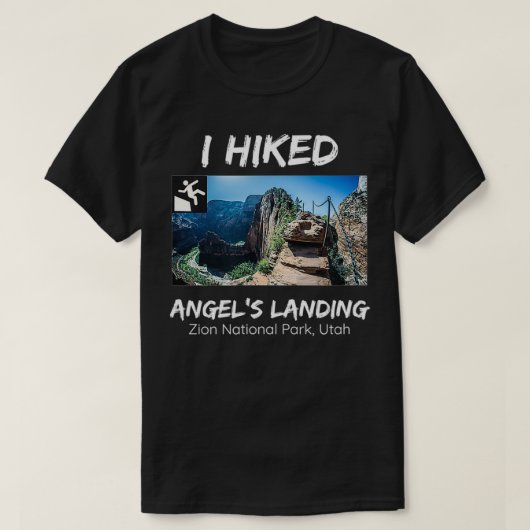 I Hiked Angels landing Zion National Park Utah T-shirt (Design voorkant)
