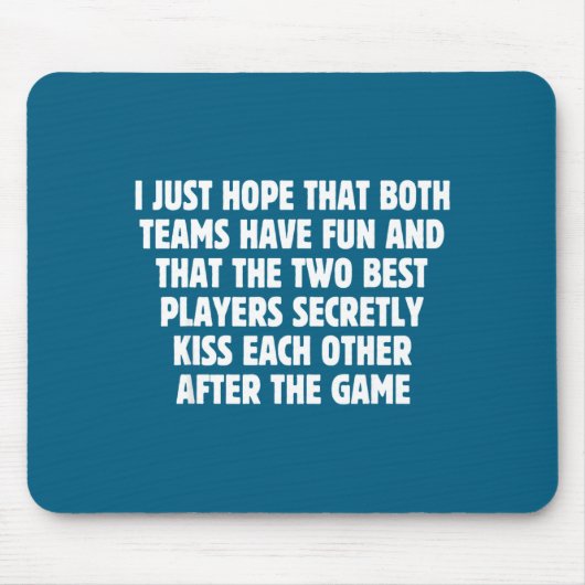 I Hope Both Teams Have Fun Players Kiss Funny Foot Muismat (Voorkant)