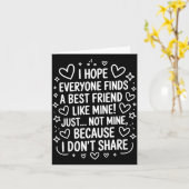 I Hope Everyone Finds A Friend Like Mine Just Not  Kaart (Gele Bloem)