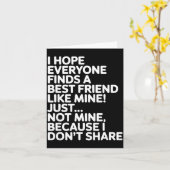 I Hope Everyone Finds A Friend Like Mine Just Not  Kaart (Gele Bloem)