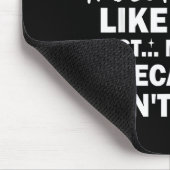 I Hope Everyone Finds A Friend Like Mine Just Not  Muismat (Hoek)