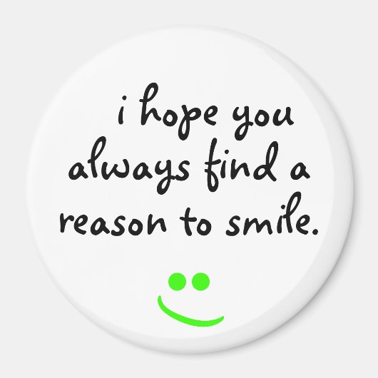 i hope you always find a reason to smile Magnet (Voorkant)