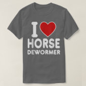 I Horse Dewormer T-shirt (Design voorkant)