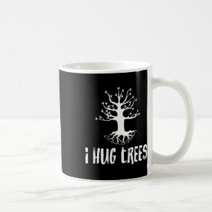I Hug Trees Tree Hugger Environmentalist Gift Koffiemok