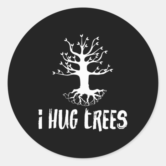 I Hug Trees Tree Hugger Environmentalist Gift Ronde Sticker (Voorkant)