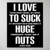 I Huge Nuts Fun Fantasy Football Loser Poster (Voorkant)