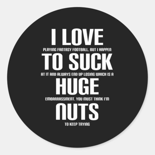 I Huge Nuts Fun Fantasy Football Loser Ronde Sticker (Voorkant)