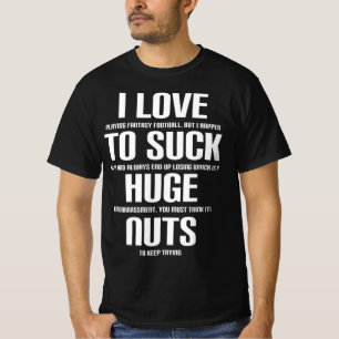 I Huge Nuts Fun Fantasy Football Loser T-shirt