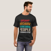 I Hunt Because Punching People Is Frowned Upon Dee T-shirt (Voorkant volledig)