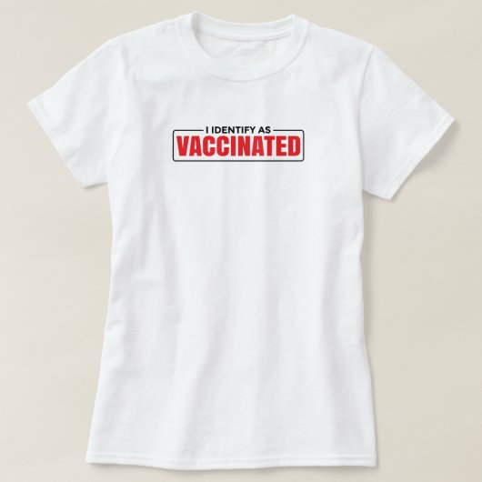 I Identificeer als gevaccineerd Funny vaccin citaa T-shirt (Design voorkant)
