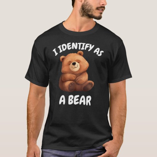I identify as a bear . t-shirt (Voorkant)