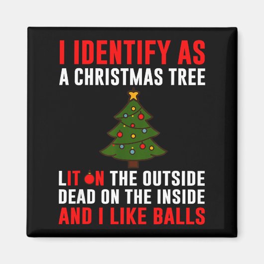 I Identify As A Christmas Tree Lit On Outside Dead Magneet (Voorkant)