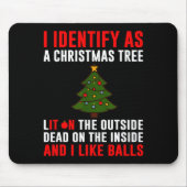 I Identify As A Christmas Tree Lit On Outside Dead Muismat (Voorkant)